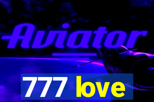 777 love